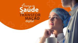 Startup de Saúde na Transformação Digital