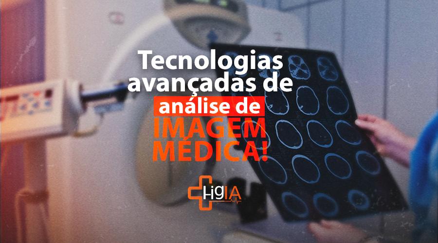 Tecnologias avançadas de análises de imagens médicas