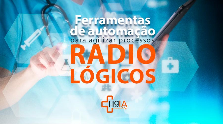 Ferramentas de automação para processos radiológicos