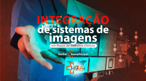 Integração de um Sistema de Imagens Médicas ao Fluxo de Trabalho